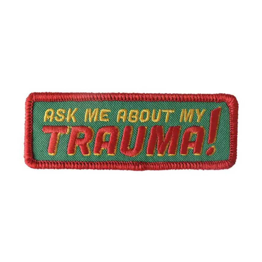 ask me about my trauma patch