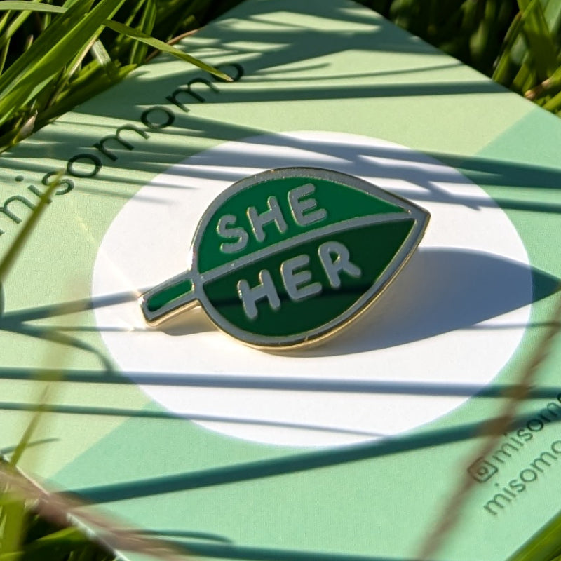 leafy pronoun pin - she/her